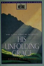 book cover of His Unfolding Grace by Eugene H. Peterson
