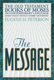 book cover of The Message: The Books of Moses by Eugene H. Peterson