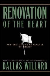 book cover of Renovation of the Heart : Putting On the Character of Christ by Dallas Willard