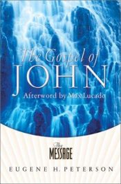 book cover of The message : the Gospel of John in contemporary language by Eugene H. Peterson