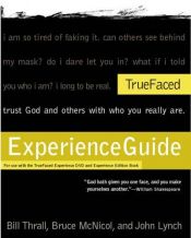 book cover of TrueFaced Experience Guide by Bruce McNicol Thrall, and John Lynch Bill