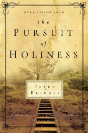 book cover of The Pursuit of Holiness: Study Guide by Jerry Bridges