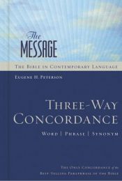 book cover of The Message Three-Way Concordance: Word by Eugene H. Peterson