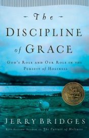 book cover of La Disciplina de la Gracia / The Discipline of Grace by Jerry Bridges