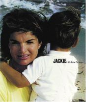 book cover of Jackie: A Life In Pictures by Yann-Brice Dherbier