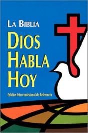 book cover of Biblia Dios Habla Hoy-VP: Edicion Interconfesional de Referencia by American Bible Society