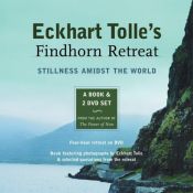 book cover of Eckhart Tolle's Findhorn Retreat : Stillness Amidst the World by Eckhart Tolle