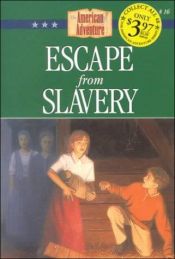book cover of American Adventure Series: Escape from Slavery: A Family's Fight for Freedom by Norma Jean Lutz