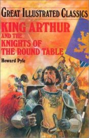 book cover of King Arthur and the Knights of the Round Table by Howard Pyle