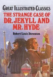 book cover of Dr. Jekylli ja mr. Hyde'i kummaline juhtum [adapteeritud - illustreeritud klassikavaramu] by Robert Louis Stevenson
