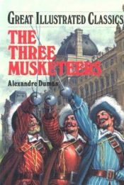 book cover of Three Musketeers (Great Illustrated Classics (W. Clement Stone)) by Aleksander Dumas
