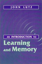 book cover of An Introduction to Learning and Memory by John Lutz