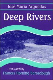 book cover of Deep Rivers by Jose Maria Arguedas