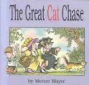 book cover of The Great Cat Chase (In Color with words) by Mercer Mayer
