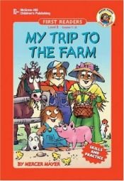 book cover of My Trip to the Farm by Mercer Mayer