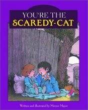 book cover of You're the Scaredy-Cat by Mercer Mayer