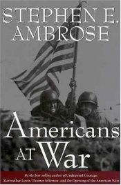 book cover of Americans at war by 史蒂芬·安布罗斯