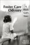 Foster Care Odyssey A Black Girl's Story
