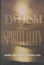 book cover of Twerski on spirituality by Abraham J. Twerski
