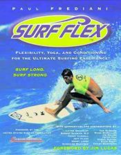 book cover of Surf Flex: Flexibility, Yoga, and Conditioning Exercises for Surfers by Paul Frediani