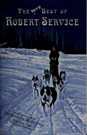 book cover of The very best of Robert Service by Robert W. Service