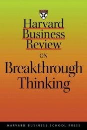 book cover of "Harvard Business Review" on Breakthrough Thinking ("Harvard Business Review" Paperbacks S.) by Harvard Business School Press