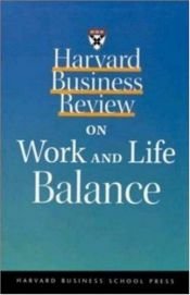 book cover of Harvard Business Review on Work and Life Balance (Harvard Business Review Paperback Series) by Harvard Business School Press