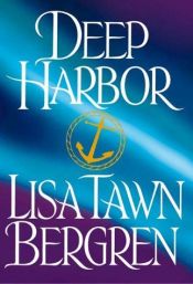 book cover of Deep Harbor (Northern Lights Series #2) by Lisa Tawn Bergren