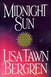 book cover of Midnight Sun (The Northern Lights Series #3) by Lisa Tawn Bergren