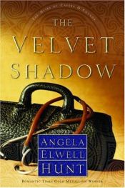 book cover of The Velvet Shadow (The Heirs of Cahira O'Connor #3) by Angela Elwell Hunt