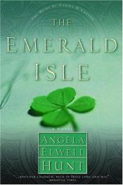 book cover of The Emerald Isle (The Heirs of Cahira O'Connor #4) by Angela Elwell Hunt