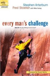 book cover of Every Man's Challenge: How Far Are You Willing to Go for God? (The Every Man Series) by Stephen Arterburn