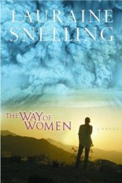 book cover of The way of women by Lauraine Snelling