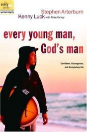 book cover of Every Young Man, God's Man : Confident, Courageous, and Completely His (The Every Man Series) by Stephen Arterburn