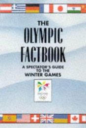 book cover of The Olympic factbook : a spectator's guide to the Winter Games by George Cantor
