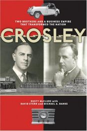 book cover of Crosley : Two Brothers and a Business Empire That Transformed the Nation by Dave Stern