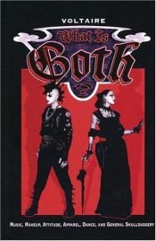 book cover of What is Goth? by Voltaire