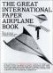 The Great International Paper Airplane Book