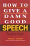 How to give a damn good speech