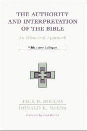 book cover of Authority and Interpretation of the Bible by Jack B. & Mckim Rogers, Donald K.