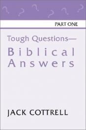book cover of Tough Questions Biblical Answers by Jack W. Cottrell