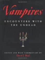 book cover of Vampires: Encounters with the Undead by David J. Skal