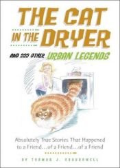 book cover of The Cat in the Dryer and 222 Other Urban Legends by Thomas Craughwell