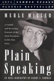 book cover of Plain Speaking: an oral biography of Harry S. Truman by Merle Miller