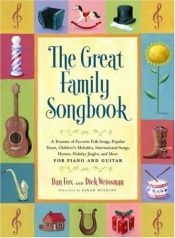 book cover of The Great Family Songbook: A Treasury of Favorite Folk Songs, Popular Tunes, Children's Melodies, International Songs, H by Dan Fox