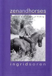 book cover of Zen and horses : lessons from a year of riding by Rosamond Richardson