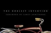 book cover of The Noblest Invention: An Illustrated History of the Bicycle by "Bicycling" Magazine