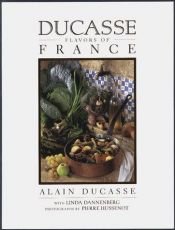 book cover of Ducasse Flavors of France by Alain Ducasse