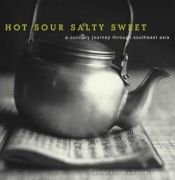 book cover of Hot, sour, salty, sweet : a culinary journey through Southeast Asia by Jeffrey Alford