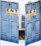 book cover of Entrez: Signs of France by André Aciman